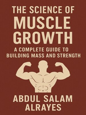 cover image of The Science of Muscle Growth